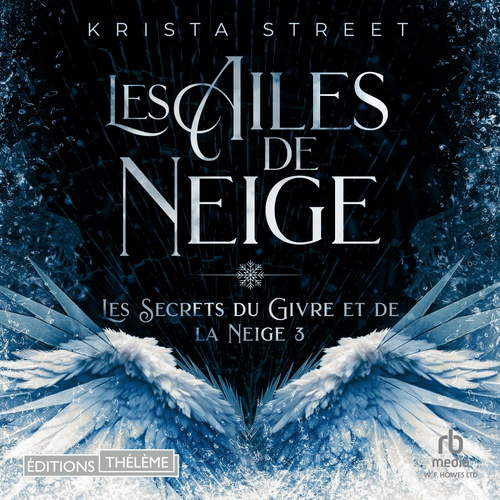 audiobook cover of Les Secrets du Givre et de la Neige 3 : Les Ailes de Neige, by Krista Street