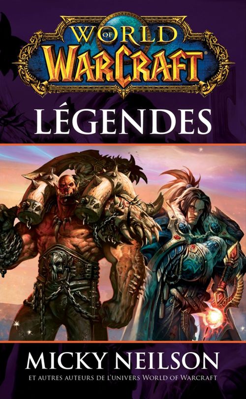 Couverture ebook de World of Warcraft - Légendes, de Collectif, Micky Neilson