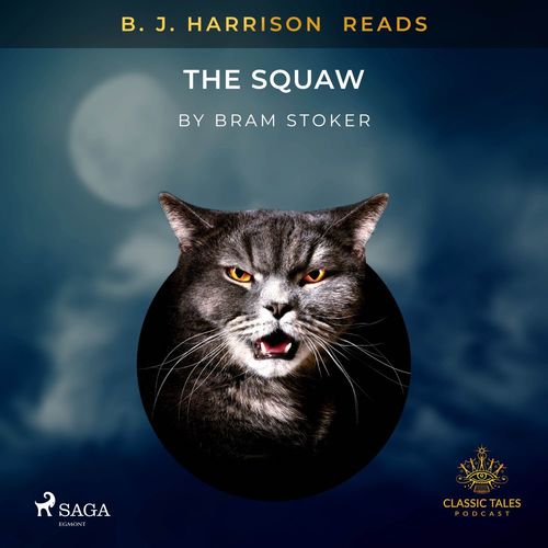 Couverture audiobook de B. J. Harrison Reads The Squaw, de Bram Stoker