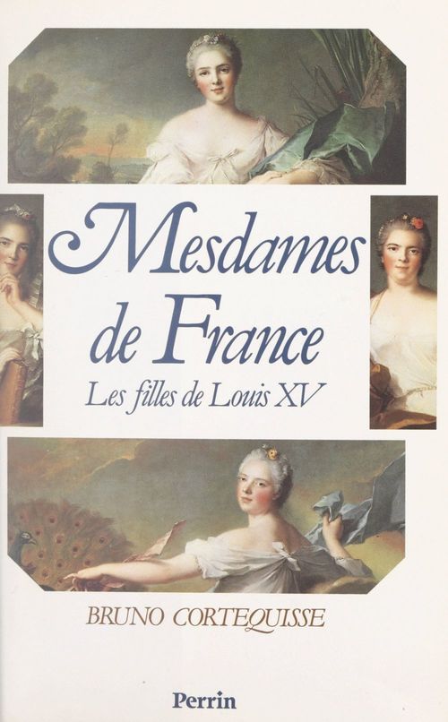 ebook cover of Mesdames de France, by Bruno Cortequisse
