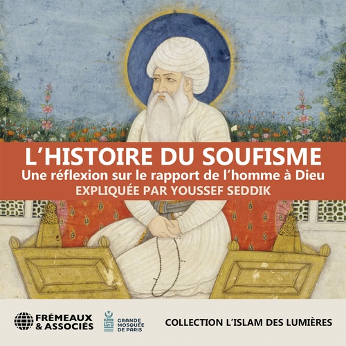 audiobook cover of L´histoire du Soufisme. Une réflexion sur le rapport de l´homme à Dieu, by Youssef Seddik