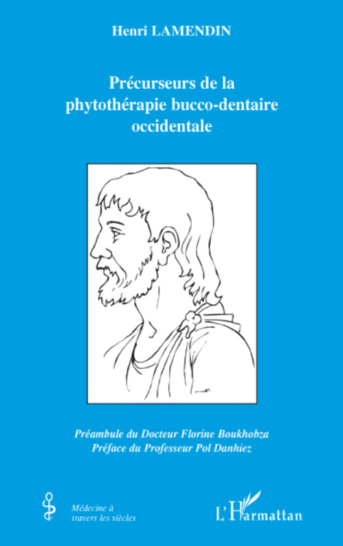 ebook cover of Précurseurs de la phytothérapie bucco-dentaire occidentale, by Henri Lamendin