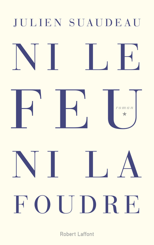 Couverture ebook de Ni le feu ni la foudre, de Julien Suaudeau
