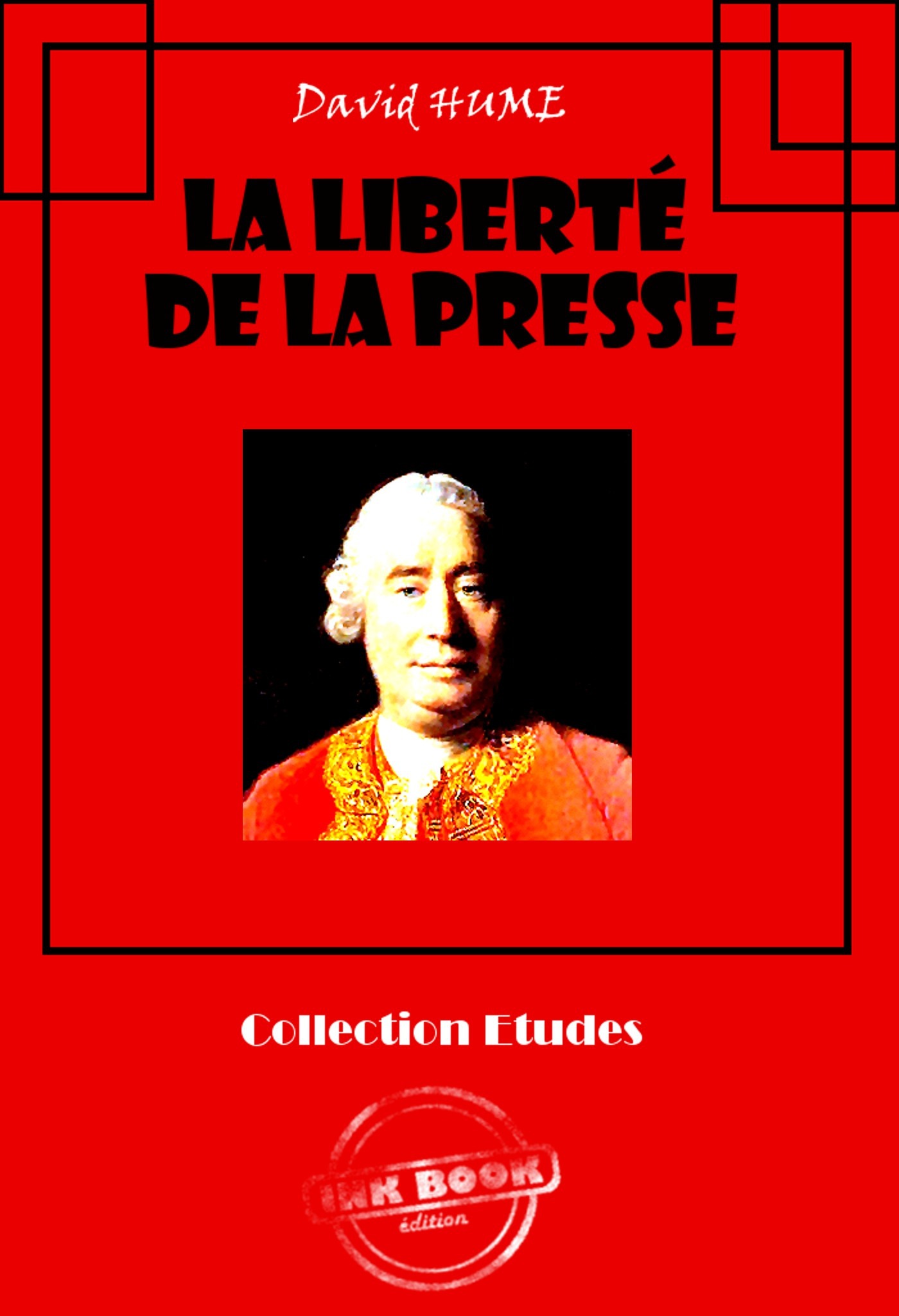 ebook cover of La liberté de la presse [édition intégrale revue et mise à jour], by David Hume