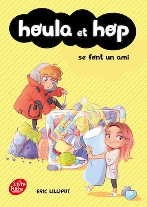 ebook cover of Houla et Hop se font un ami, by Eric Lilliput