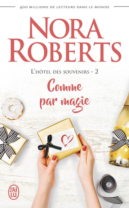 Couverture ebook de L'hôtel des souvenirs (Tome 2) - Comme par magie, de Nora Roberts