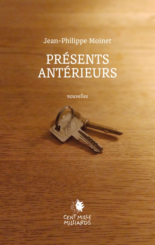 Couverture ebook de Présents antérieurs, de Jean-Philippe Moinet