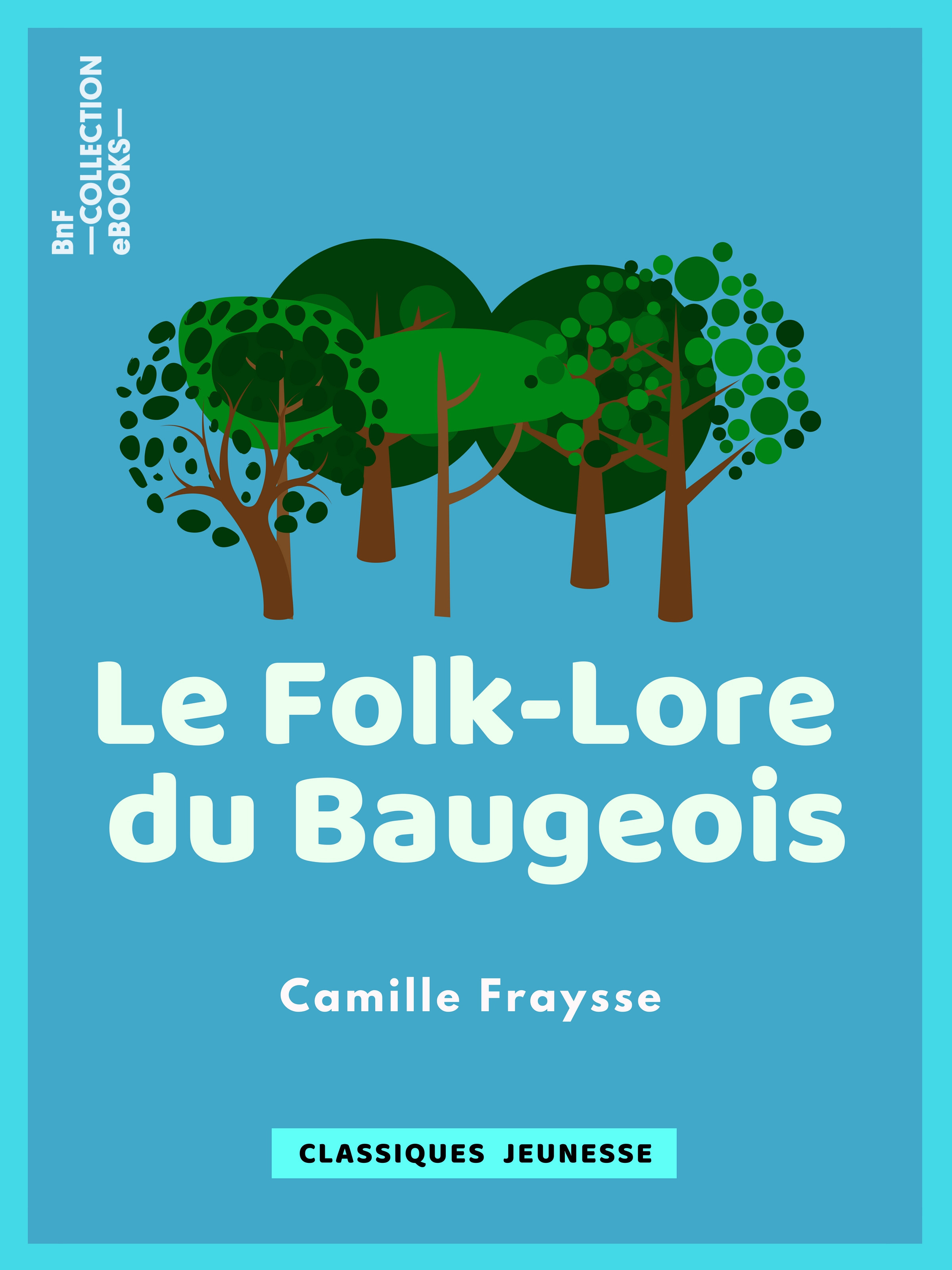 ebook cover of Le Folk-Lore du Baugeois, by Camille Fraysse