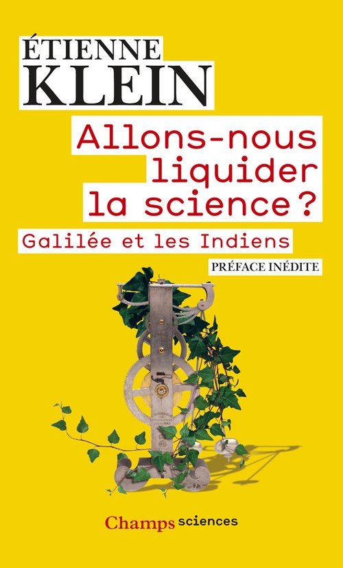 ebook cover of Allons-nous liquider la science ? Galilée et les Indiens, by Etienne Klein
