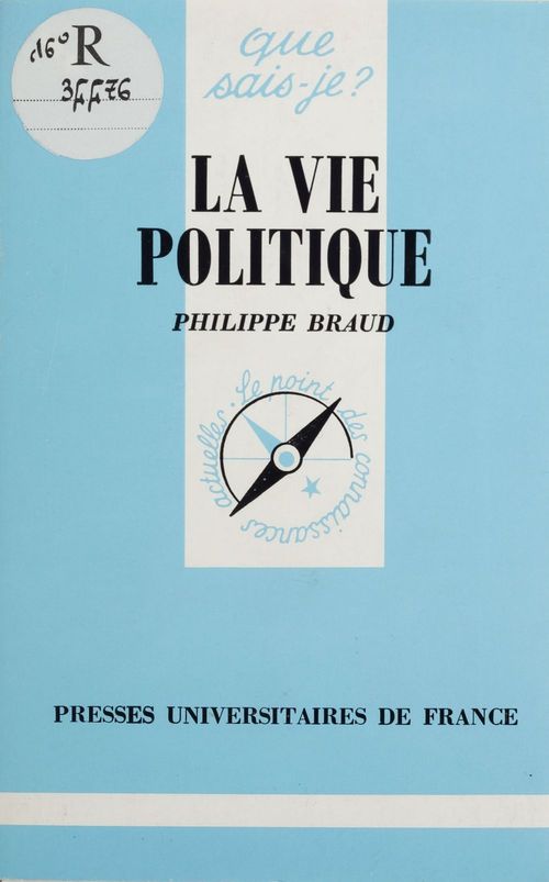 Couverture ebook de La Vie politique, de Philippe Braud
