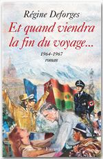 Couverture ebook de Et quand viendra la fin du voyage..., de Régine Deforges
