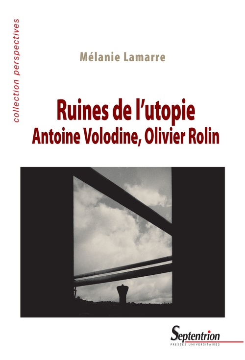 ebook cover of Ruines de l´utopie. Antoine Volodine, Olivier Rolin, by Pu Septentrion