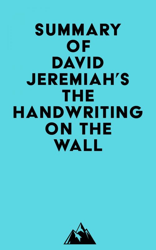 Couverture ebook de Summary of David Jeremiah's The Handwriting on the Wall, de Everest Media