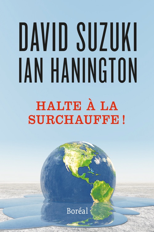 Couverture ebook de Halte à la surchauffe!, de Ian Hanington, David Suzuki, Nicolas Calve