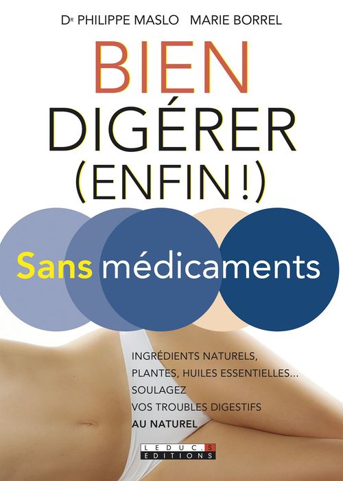Couverture ebook de Bien digérer (enfin !) sans médicaments, de Marie Borrel, Philippe Maslo