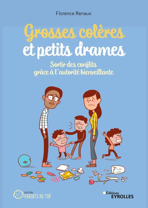 ebook cover of Grosses colères et petits drames, by Florence Renaux
