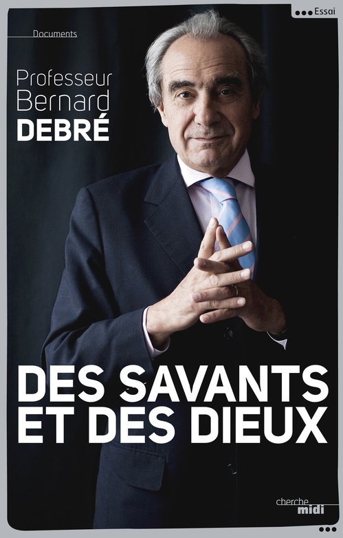 Couverture ebook de Des savants et des Dieux, de Bernard Debré