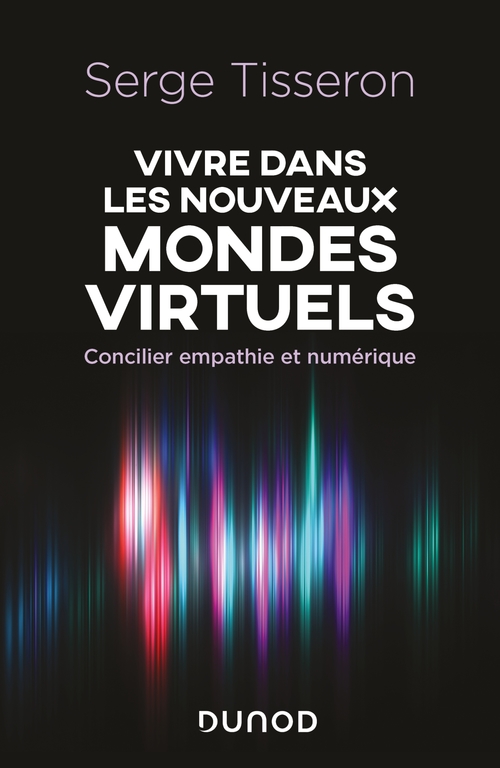 Couverture ebook de Vivre dans les nouveaux mondes virtuels, de Serge Tisseron
