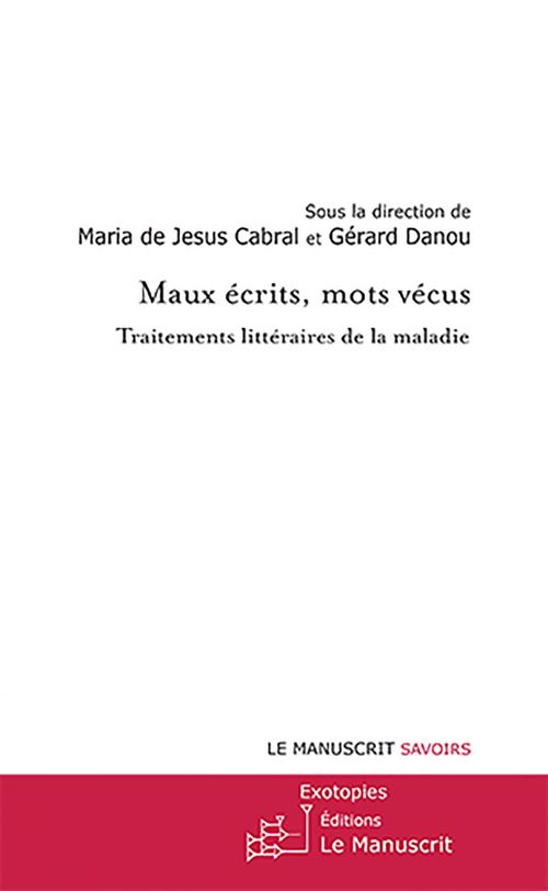 Couverture ebook de Maux écrits, mots vécus, de Collectif, Maria de Jesus Cabral, Gérard Danou