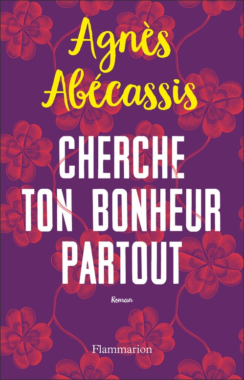 ebook cover of Cherche ton bonheur partout, by Agnès Abécassis