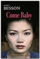ebook cover of Come Baby, by Patrick Besson