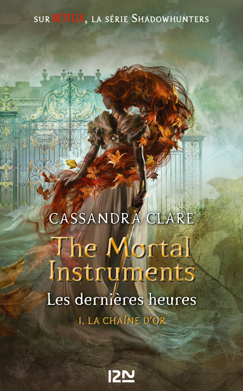 ebook cover of The Mortal Instruments Les dernières heures - tome 1 La chaîne d'or, by Cassandra Clare