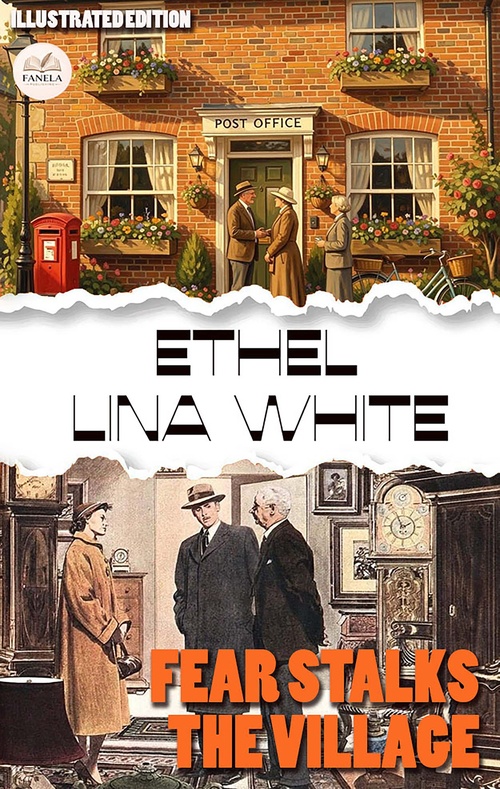 ebook cover of Fear Stalks the Village. Illustrated Edition, by Ethel Lina White