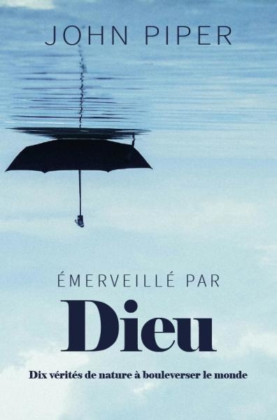 ebook cover of Émerveillé par Dieu, by John Piper
