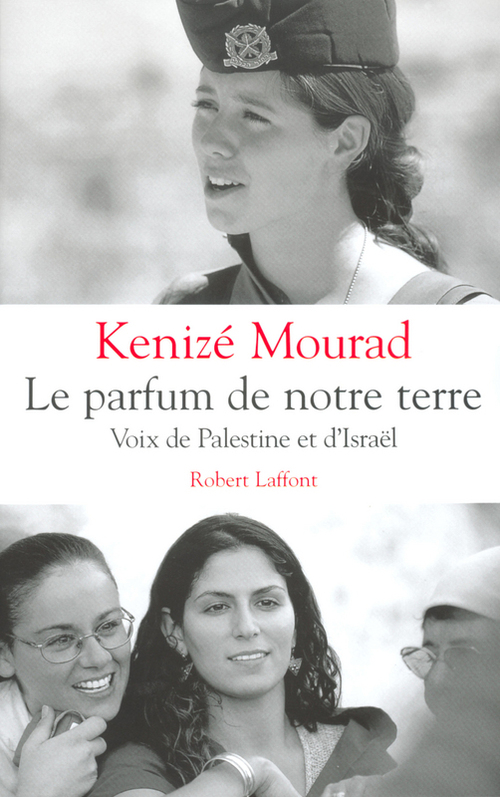 ebook cover of Le parfum de notre Terre, by Kenizé Mourad