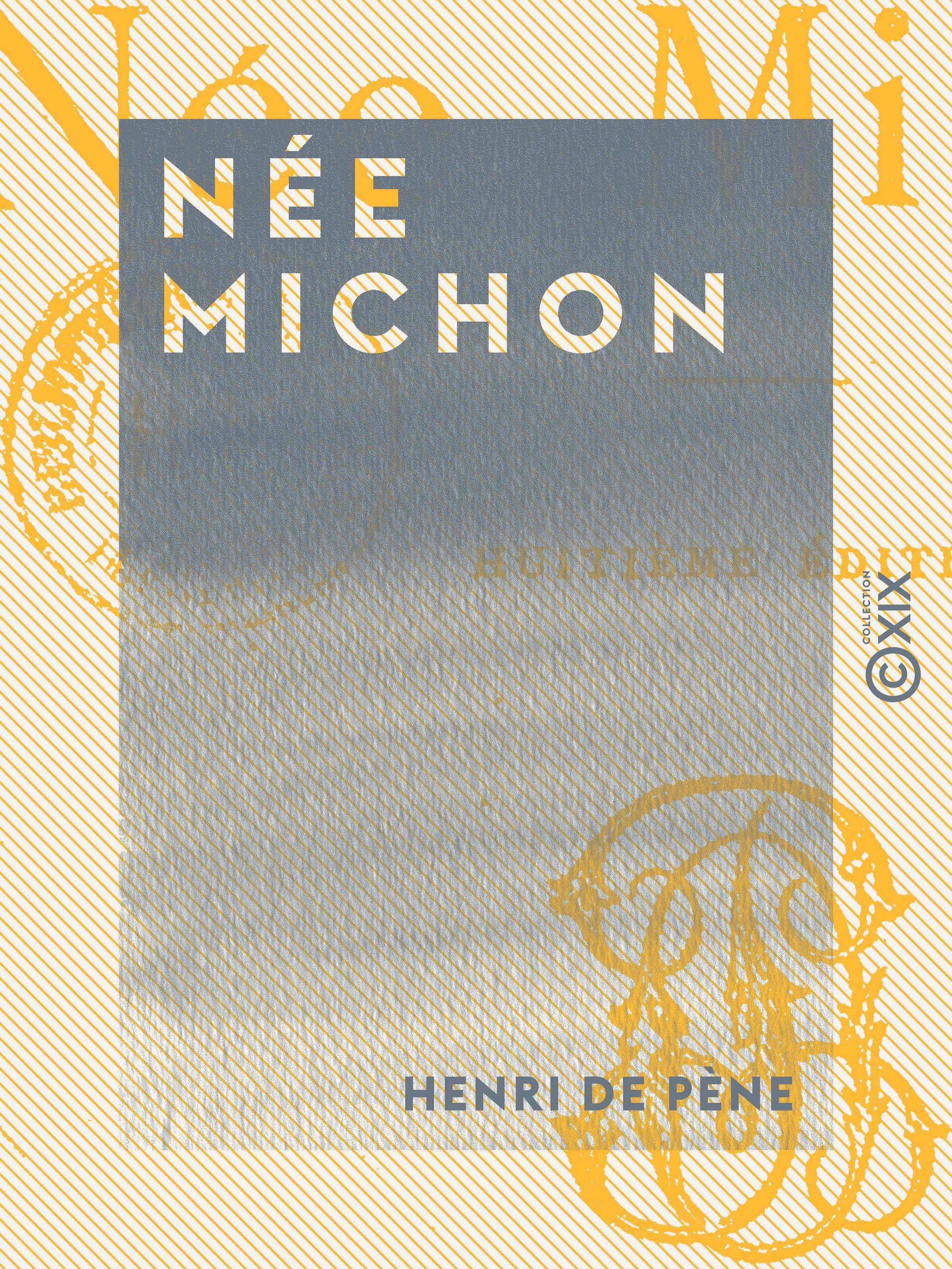 ebook cover of Née Michon, by Henri De Pene