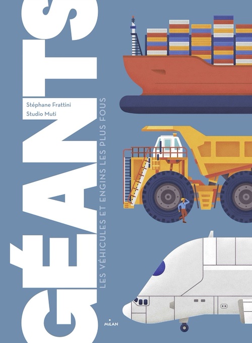 Couverture ebook de Géants - Les véhicules et engins les plus fous, de Stéphane Frattini