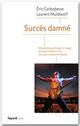 ebook cover of Succès damné, by Eric Corbobesse, Laurent Muldworf