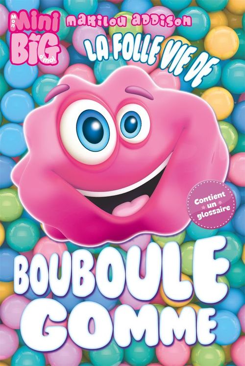 Couverture ebook de La folle vie de Bouboule Gomme, de Marilou Addison