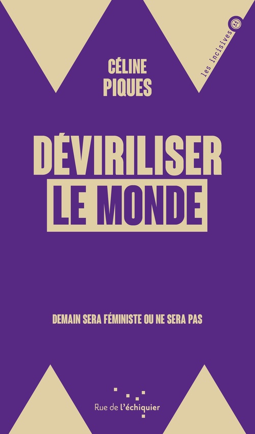 ebook cover of Deviriliser le monde, by Céline PIQUES