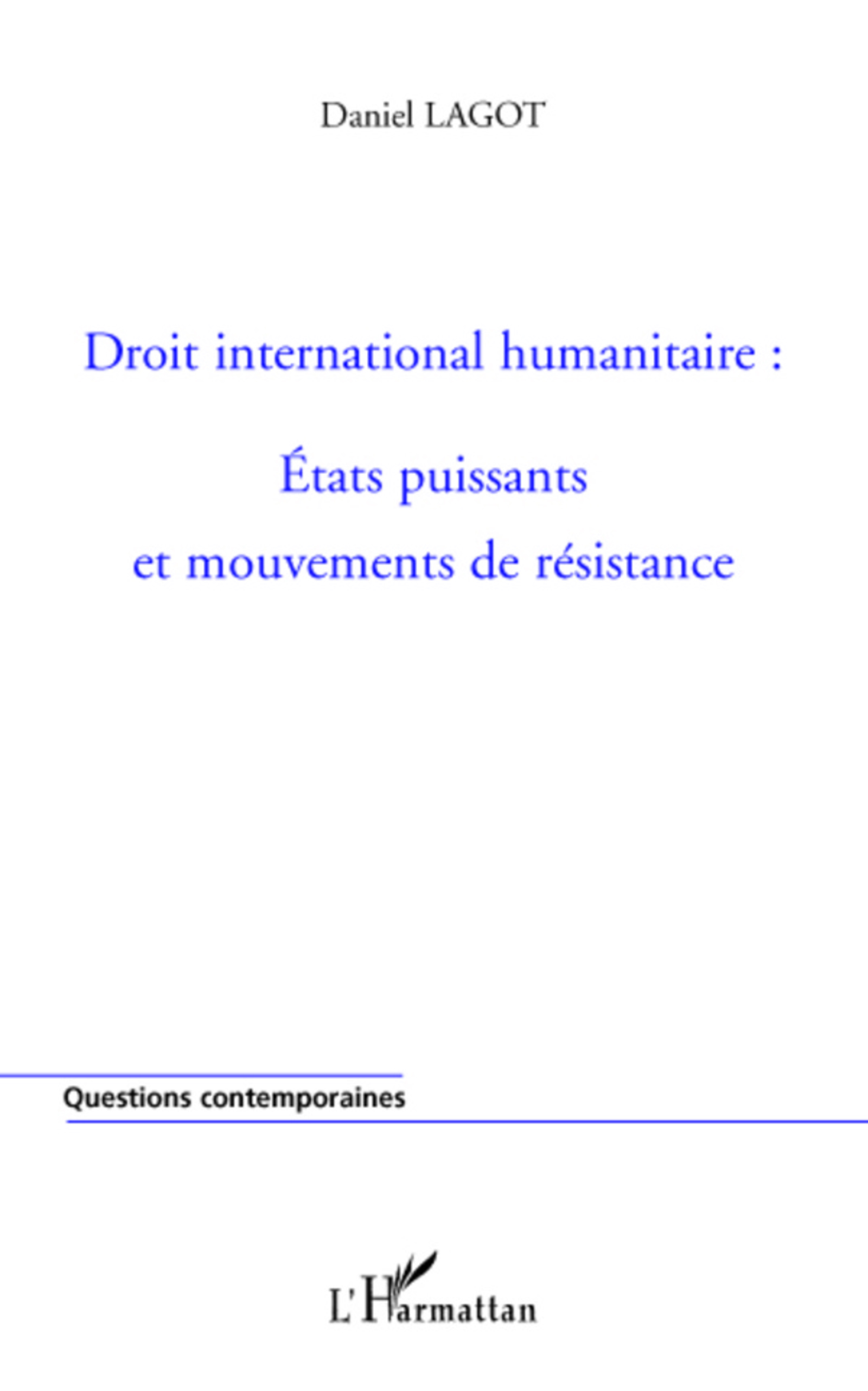 ebook cover of Droit international humanitaire : Etats puissants et mouvements de résistance, by Daniel Lagot