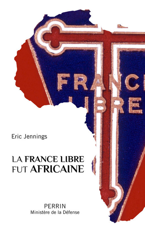 ebook cover of La france libre fut Africaine, by Eric Jennings