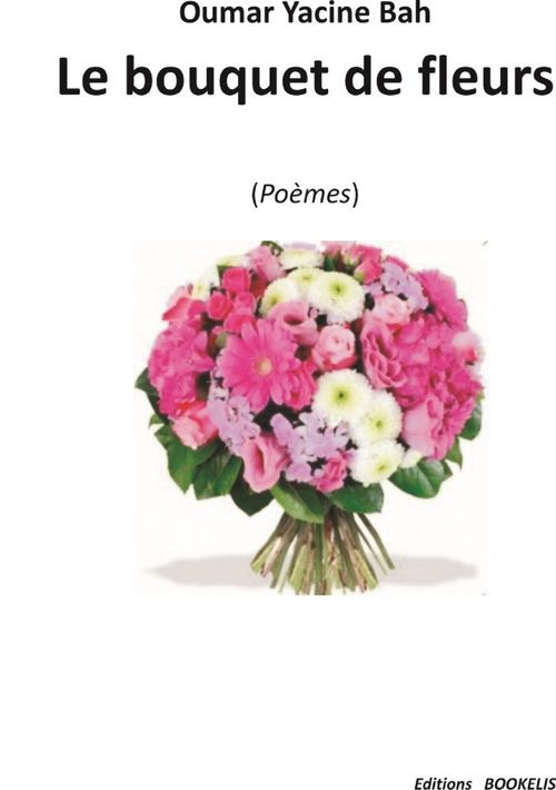 Couverture ebook de Le bouquet de fleurs, de Oumar Yacine Bah