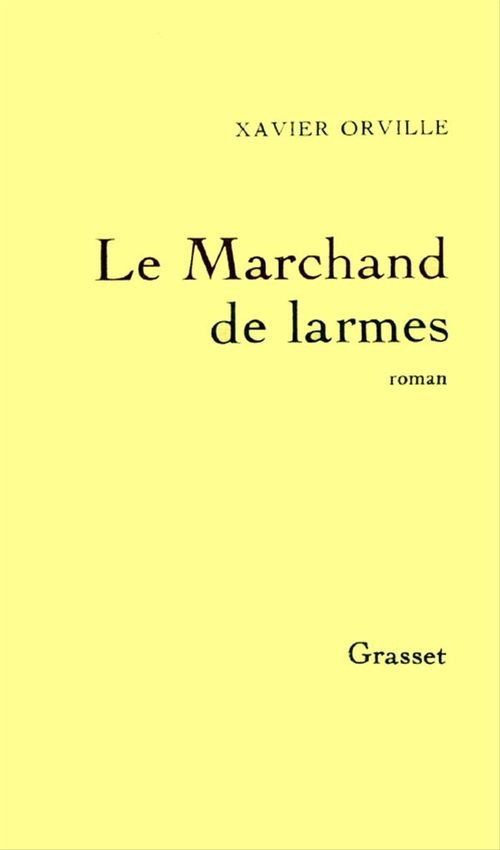 Couverture ebook de Le marchand de larmes, de Xavier Orville