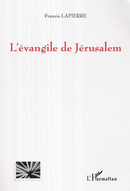Couverture ebook de L'évangile de Jerusalem, de Francis Lapierre