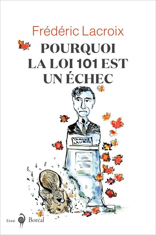 Couverture ebook de Pourquoi la loi 101 est un échec, de Frederic Lacroix