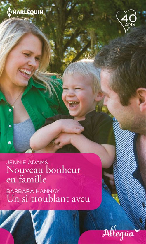 Couverture ebook de Nouveau bonheur en famille - Un si troublant aveu, de Jennie Adams, Barbara Hannay