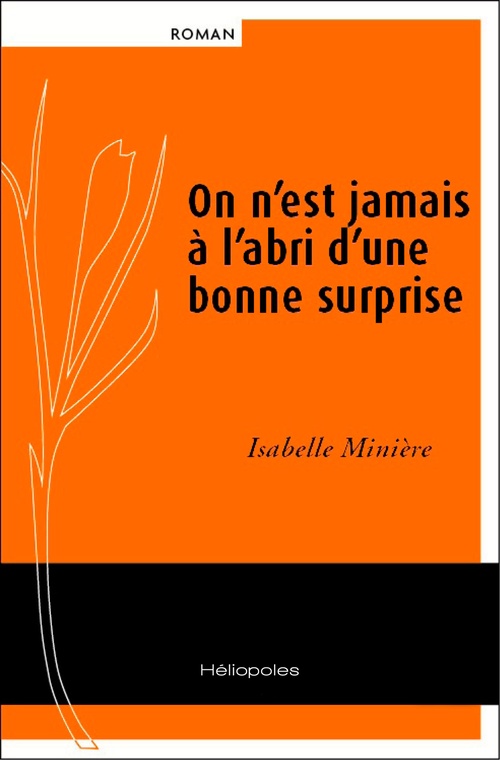 Couverture ebook de On n'est jamais à l'abri d'une bonne surprise, de Isabelle Minière