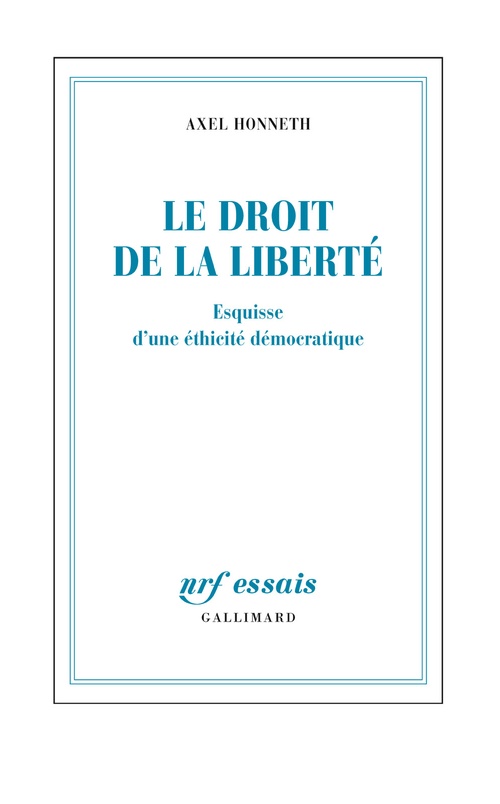 Couverture ebook de Le droit de la liberté. Esquisse d'une éthicité démocratique, de Axel Honneth