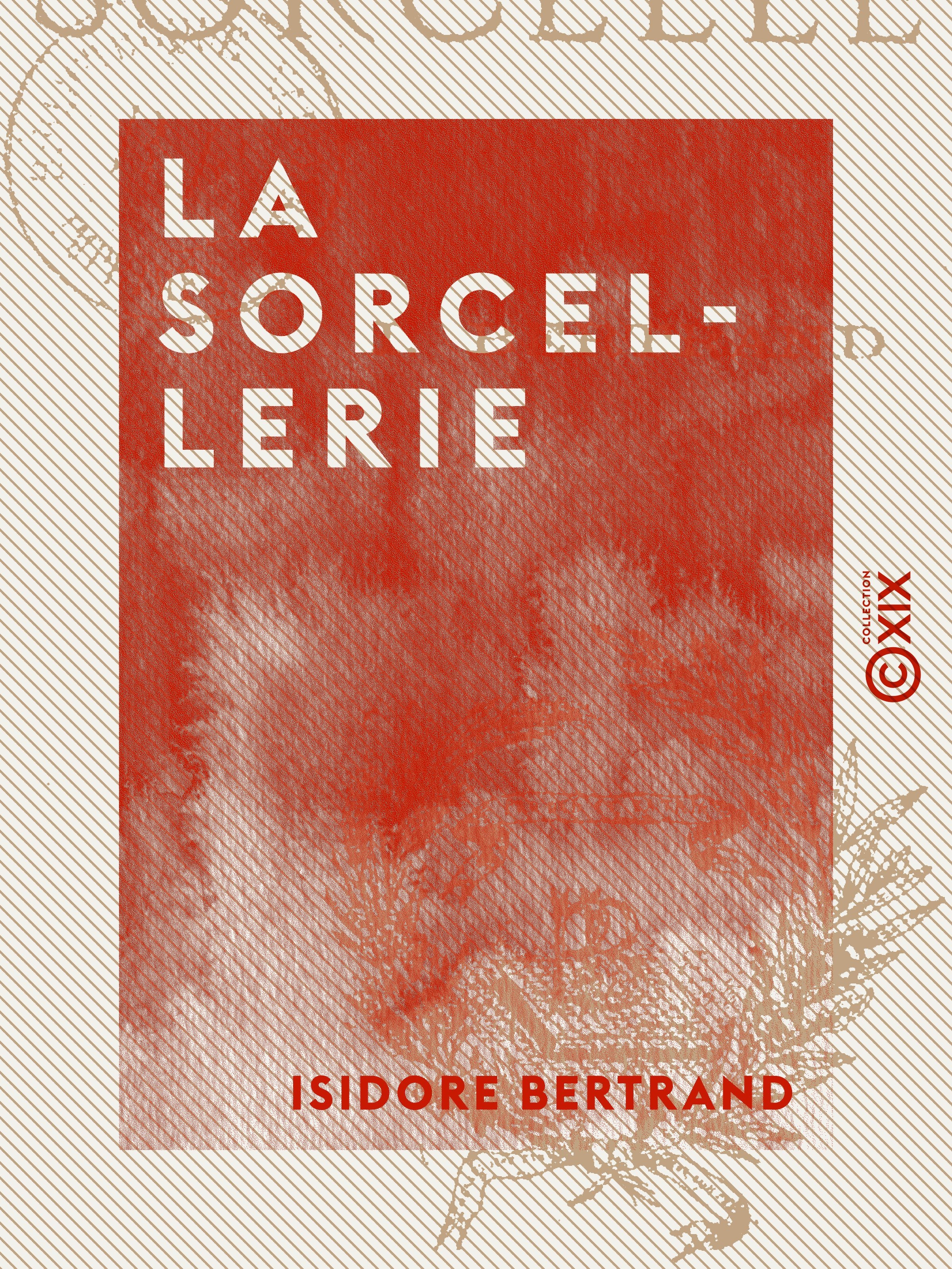 ebook cover of La Sorcellerie, by Isidore Bertrand