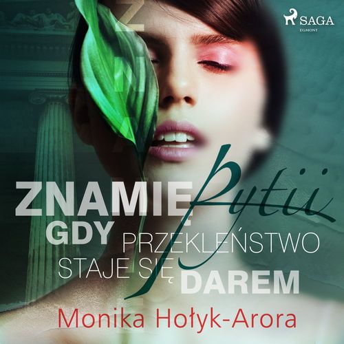 audiobook cover of Znamie Pytii. Gdy przekle´nstwo staje sie darem, by Monika Holyk Arora