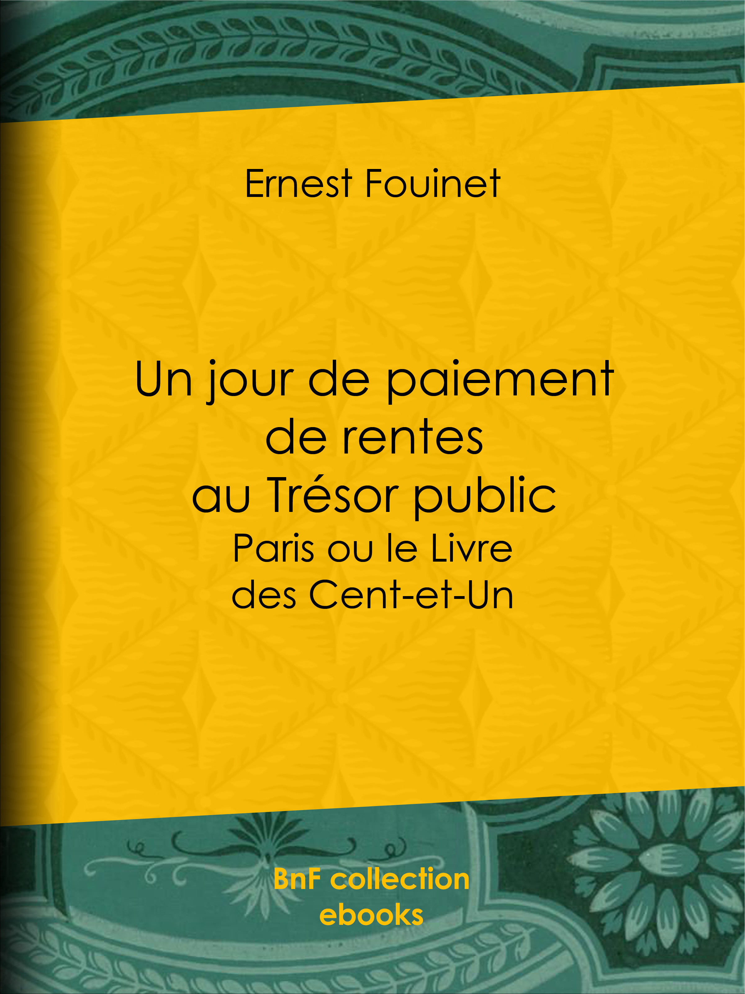 Couverture ebook de Un jour de paiement de rentes au Trésor public, de Ernest Fouinet