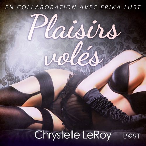 Couverture audiobook de Plaisirs volés - Une nouvelle érotique, de Chrystelle Leroy