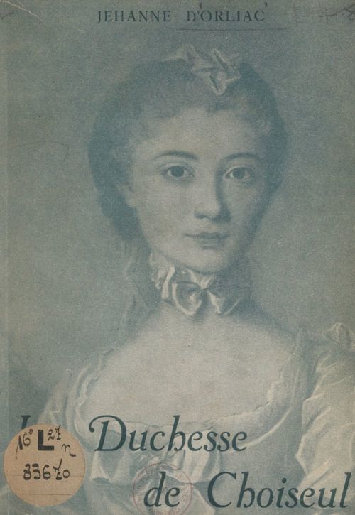 ebook cover of La duchesse de Choiseul, by Jehanne D''Orliac