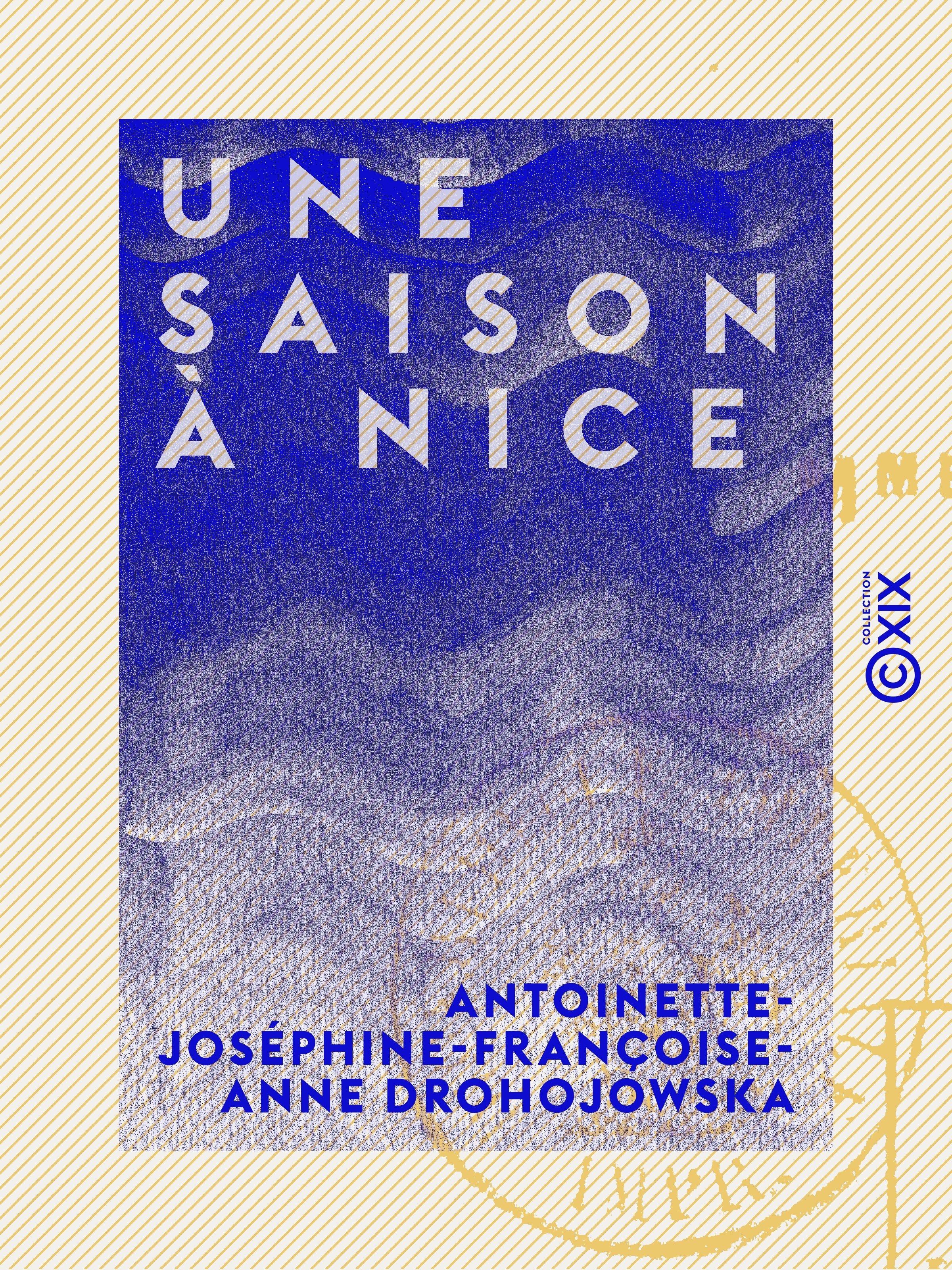 Couverture ebook de Une saison à Nice, de Antoinette-Josephine-Francoise-Anne Droh