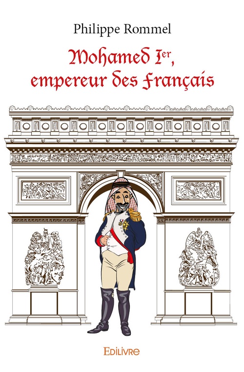 Couverture ebook de Mohamed Ier, empereur des Français, de Philippe Rommel
